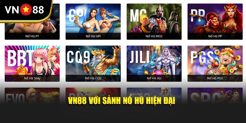 VN88 với sảnh nổ hũ hiện đại